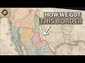 The Map that made the US-Mexico Border