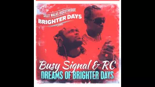 busy signal u0026 rc dreams of brighter days brighter days riddim prod by silly walks discotheque
