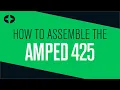 CenterPoint Amped 425 - How to Assemble