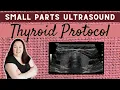 Small Parts Ultrasound Thyroid - Protocol Tips Tricks