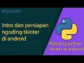 NGODING PYTHON DI ANDROID TKINTER GUI INTRO DAN PERSIAPAN NGODING TKINTER DI ANDROID