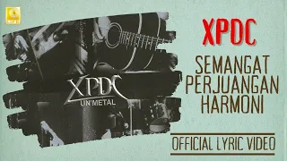 Download XPDC - Semangat Perjuangan Harmoni Unmetal (Official Lyric Video) MP3