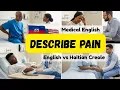 How Patients Describe Pain in Medical English English vs Haitian Creole