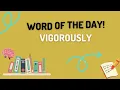 Vigorously English Vocabulary Meaning Synonyms Sentences