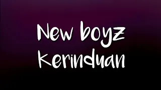 Download New Boyz - Kerinduan ( Lirik ) MP3