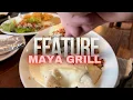 Maya Grill Mexican Restaurant Review