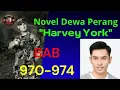 Download Lagu NOVEL DEWA PERANG HARVEY YORK BAB 970-974