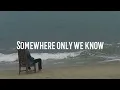 Download Lagu Keane - somewhere only we know (Speed up, Reverb + Lyrics)