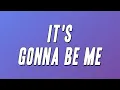 Download Lagu *NSYNC - It's Gonna Be Me (Lyrics)