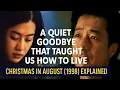 Download Lagu A Quiet Goodbye That Taught Us How to Live | Christmas in August (1998) Explained