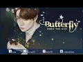 【Vietsub 03.09】 Butterfly – Diêu Trí Hâm (Bản Đầy Đủ)「Butterfly – 姚智鑫」| Nhạc Trung Mới Nhất  ♫ ♫