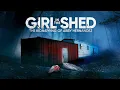 Lagu Girl In The Shed: The Kidnapping of Abby Hernandez [Based On A True Story]