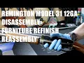 REMINGTON MODEL 31 HEIRLOOM SHOTGUN REFINISH - DISASSEMBLY REFINISH AND REASSEMBLY