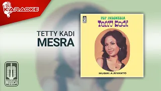 tetty kadi mesra official karaoke video 