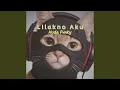 Lagu Lilakno Aku