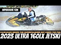 Reviewing the 2023 Kawasaki Ultra 160LX JetSki The Watercraft Journal Ep 125