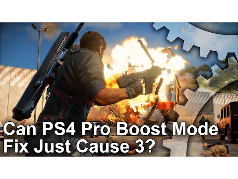 Download MP3 Can PS4 Pro Boost Mode Fix Just Cause 3?