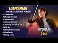 Nyoman Paul - LUAPKANLAH - TUNGGU APA LAGI - MEMORI KITA || LAGU POP INDO TERPOPULER 2025