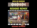 📻{Versão Promoção} Melo de Sabrina - Reggae Remix - REGGAE DO PIAUÍ