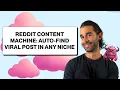 Reddit Content Machine Auto-Find Viral Posts in Any Niche