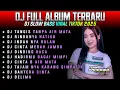 Lagu DJ FULL ALBUM TERBARU SLOW BASS VIRAL LAGU TIKTOK 2025 • TANGIS TANPA AIR MATA • RINDUNYA HATIKU