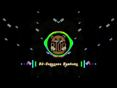 Download MP3 DJ-Sanggara Bambang Makassar || Full Bass 🔥🔥