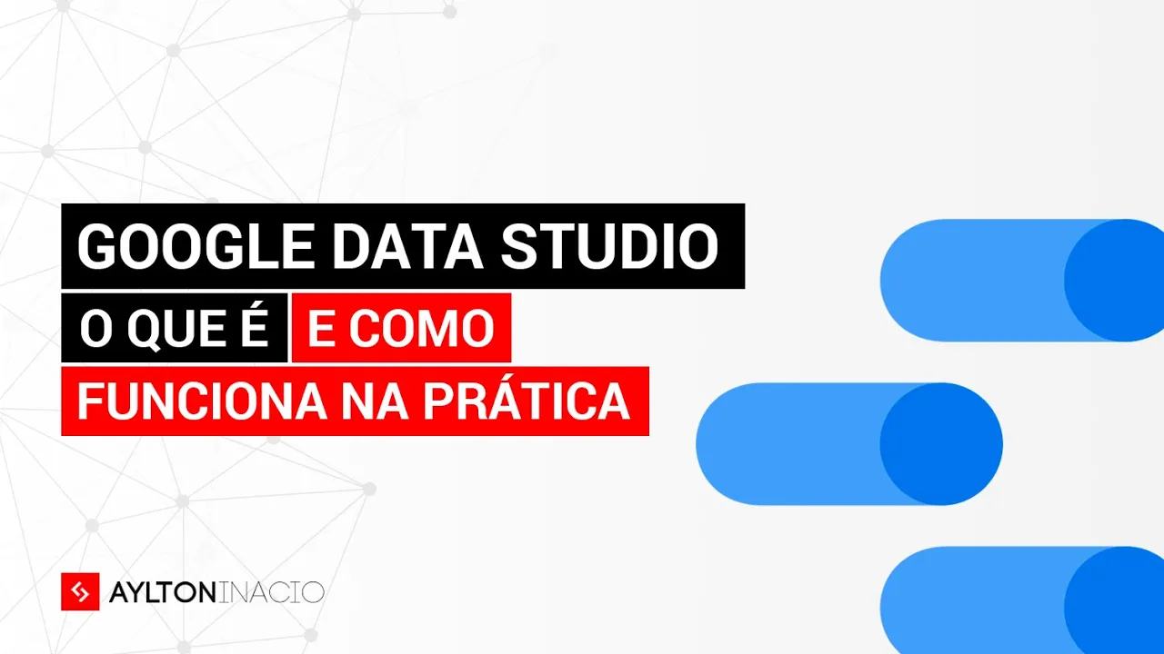 O que é Looker Data Studio: entenda na prática!
