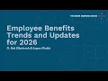 Employee Benefits Trends and Updates for 2026