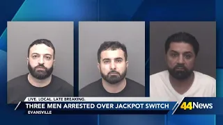 Three men arrested over jackpot switch scheme at Evansville casino authorities say