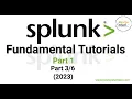 Splunk Fundamental Tutorials Part-1 2023 Part-3 Out 6