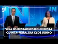 Download Lagu Veja os destaques do JN desta quinta-feira, dia 12 de junho