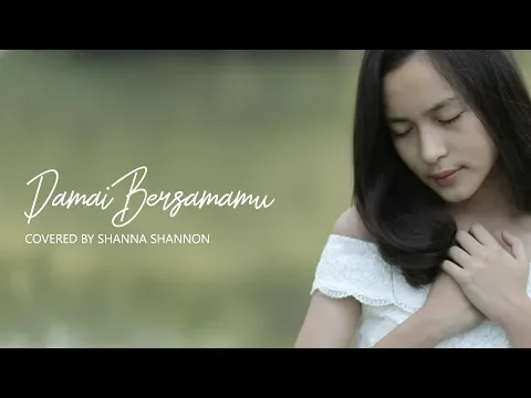Download MP3 Shanna Shannon - Damai Bersamamu (Chrisye)