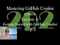 Mastering GitHub Copilot course Getting Started with GitHub Copilot Step 2 GCast 202
