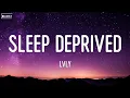 Download Lagu Lvly - Sleep Deprived (Lyrics)