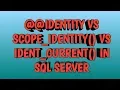 Identity Scope Identity Ident - Current in SQL SERVER By SQL Training By SQL