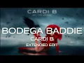 Cardi B-Bodega Baddie(Extended Edit)