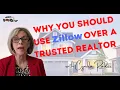 WHY YOU SHOULD USE ZILLOW OVER A TRUSTED REALTOR