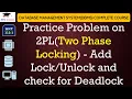 L113-1 Practice Problem on 2PL Two-Phase Locking - Add and Check for Deadlock