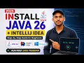 How to Install Java JDK 26 IntelliJ IDEA on Windows 2026 Run First Java Program in Hindi