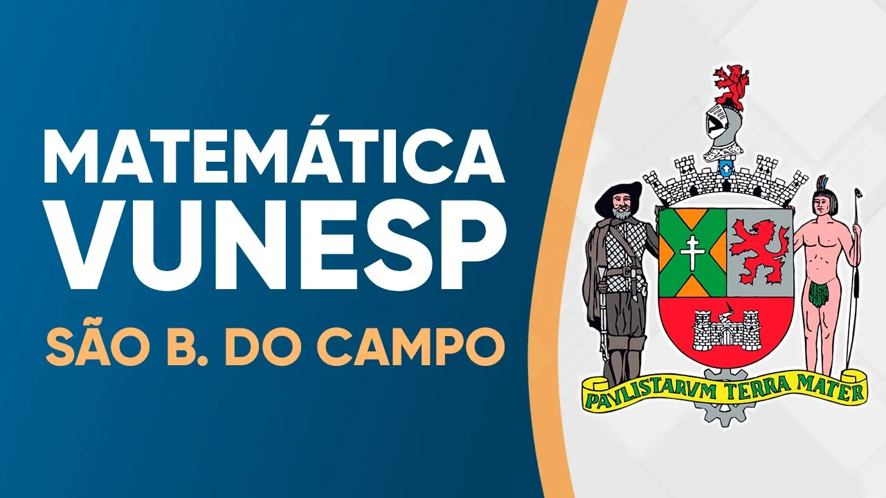 MATEMÁTICA VUNESP 2023 - PROVA RESOLVIDA - SÃO BERNARDO DO CAMPO (PROFESSOR)