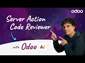 Server Action Code Reviewer Odoo AI