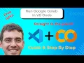 How to Run Google Colab in VS Code Quick Step-by-Step Tutorial