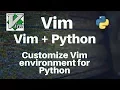 Vim Setting up Vim for Python development