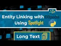 Entity Linking For A Long Text Using DBpedia Spotlight In Python