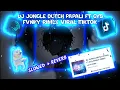 DJ JUNGLE DUTCH PAPALI FT GYS FVNKY RIMEX VIRAL TIKTOK(Slowed + Reverb)🎵BASSNYA🤤🔊
