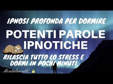 Download MP3 Ipnosi Profonda Per Dormire - Potenti Parole Ipnotiche - Rilascia Lo Stress - MentalmentE