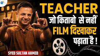 इस Teacher ने फिल्मों से बदल दी लाखों बच्चों की ज़िंदगी | Syed Sultan Ahmed | Josh Talks
