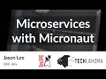 Microservices with Micronaut - Jason Lee OKC JUG