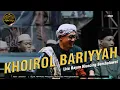 Lagu KHOIROL BARIYYAH | GUS KHOLIL | MAJELIS NARJU SYAFAAH