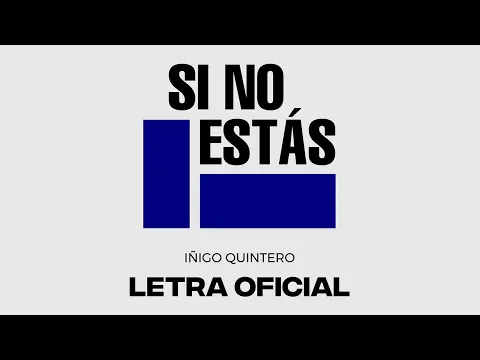Download MP3 iñigo quintero - Si No Estás (Letra Oficial)